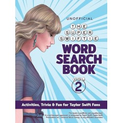The Unofficial Super Swiftie Word Search Book (Volume 2): Activities Trivia & Fun for Taylor Swift Fans