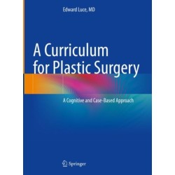 A Curriculum for Plastic Surgery: A Cognitive and Case-Based Approach
