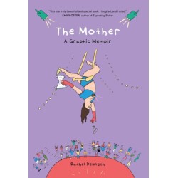 The Mother: A Graphic Memoir