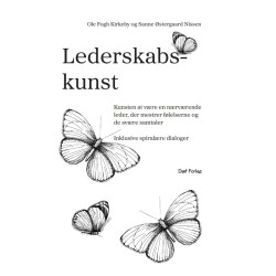 Lederskabskunst: kunsten at være en nærværende leder, der mestrer følelserne og de svære samtaler
