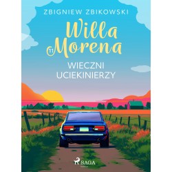 Willa Morena 11: Wieczni uciekinierzy