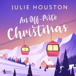 An Off–Piste Christmas: a laugh-out-loud, cosy Christmas read