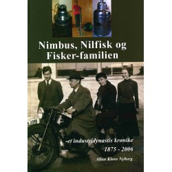 Nimbus, Nilfisk og Fisker-familien: et industridynastis krønike 1875 - 2006