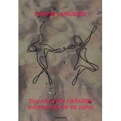 Tag angsten i hånden og byd den op til dans