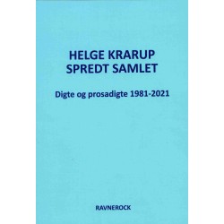 Spredt Samlet Digte og prosadigte 1981-2021