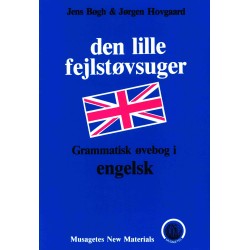 Den lille fejlstøvsuger: Grammatisk øvebog i engelsk