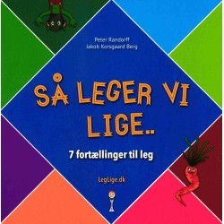 Så leger vi lige: 7 fortællinger til leg