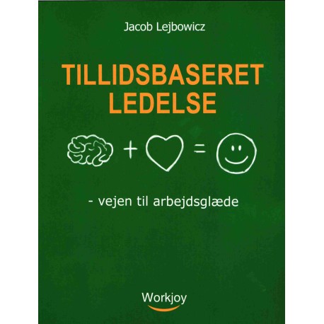 Tillidsbaseret ledelse: Vejen til arbejdsglæde