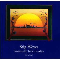 Stig Weyes fantastiske billedverden