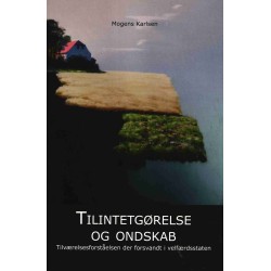 Tilintetgørelse og ondskab: Tilværelsesforståelsen der forsvandt i velfærdsstaten