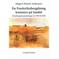 En Frederiksbergdreng kommer på landet: Erindringsforskydninger fra 1943 til 1948