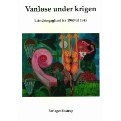 Vanløse under krigen: Erindringsglimt fra 1940 til 1945