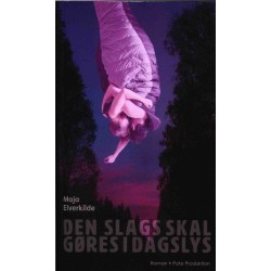 Den slags skal gøres i dagslys