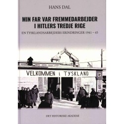 Min far var fremmedarbejder i Hitlers Tredje Rige: En tysklandsarbejders erindringer 1941 - 45