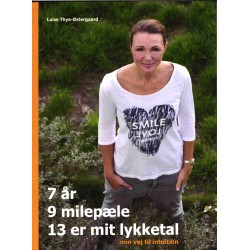 7 år, 9 milepæle, 13 er mit lykketal: Min vej til intuition