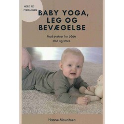 Baby yoga, leg og bevægelse: Med øvelser for både små og store