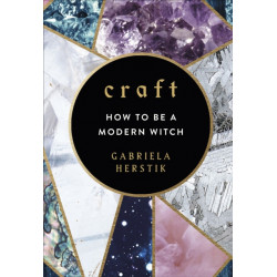 Craft: How to Be a Modern Witch