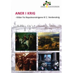Aner i krig: Kilder fra Napoleonskrigene til 2. Verdenskrig
