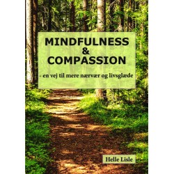 Mindfulness & Compassion: en vej til mere nærvær og livsglæde