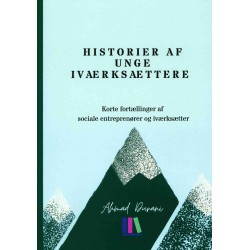 Historie af unge iværksættere: Korte fortællinger af sociale entreprenører og iværksætter