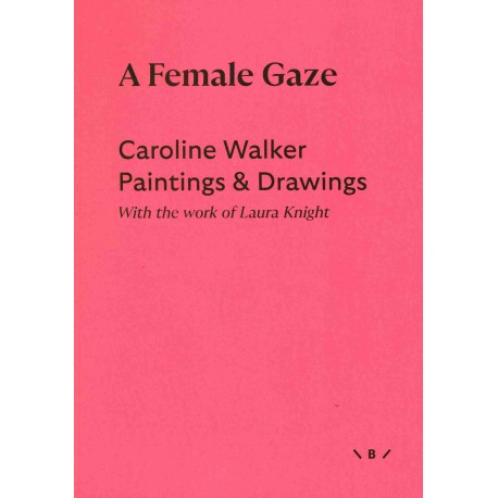 A Female Gaze: Paintings & Drawings - With the work of Laura Knight