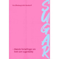 SUGAR - mænds fortællinger om livet som sugardaddy