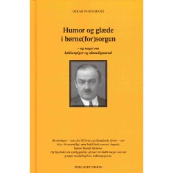 Humor og glæde i børne(for)sorgen: og noget om køkkenpiger og altmuligmænd