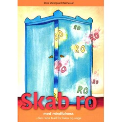Skab ro med mindfulness: den røde tråd for børn og unge