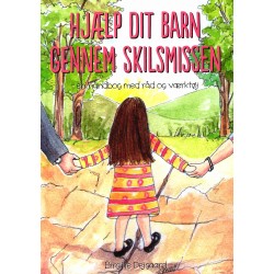 Hjælp dit barn gennem skilsmissen: en håndbog med råd og værktøj
