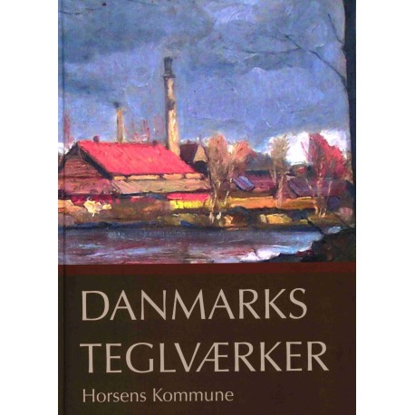 Danmarks Teglværker Horsens Kommune