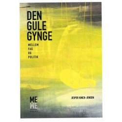 Den gule gynge: Mellem fag og politik