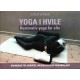 Yoga i hvile - restorativ yoga for alle