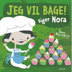 Jeg vil bage! siger Nora