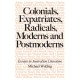 Colonials, Expatriates, Radicals, Moderns and Postmoderns: Essays in Australian Literature