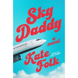Sky Daddy: A Novel
