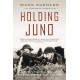 Holding Juno: Canada's heroic defence of the D-Day beaches, June 7-12, 1944: Canada's heroic defence of the D-Day beaches, June 7-12, 1944