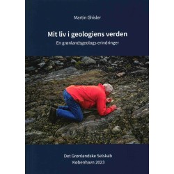 Mit liv i geologiens verden: En grønlandsgeologs erindringer