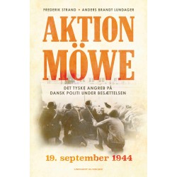Aktion Möwe - 19. september 1944: Det tyske angreb på dansk politi under besættelsen