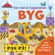 Kom med på byggepladsen: BYG