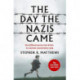 The Day the Nazis Came: My childhood journey from Britain to a German concentration camp