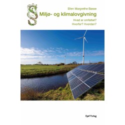 Miljø- og klimalovgivning: Hvad er omfattet? Hvorfor? Hvordan?