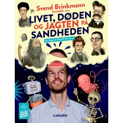 Svend Brinkmann fortæller om livet, døden og jagten på sandheden: En bog om filosofi for børn
