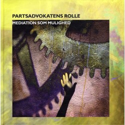 Partsadvokatens rolle: Mediation som mulighed