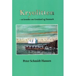 Kryolitten: - en krønike om Grønland og Danmark
