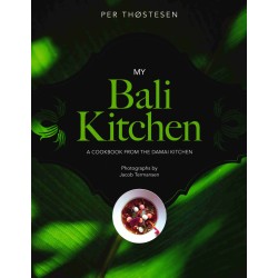 My Bali Kitchen: A Cookbook from the Damai Kitchen