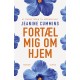 Fortæl mig om hjem