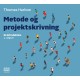 Metode og projektskrivning: - en introduktion