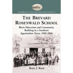 The Brevard Rosenwald School: Black Education and Community Building in a Southern Appalachian Town, 1920-1966