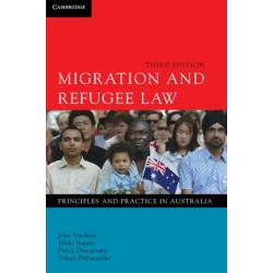 Migration and Refugee Law: Principles and Practice in Australia