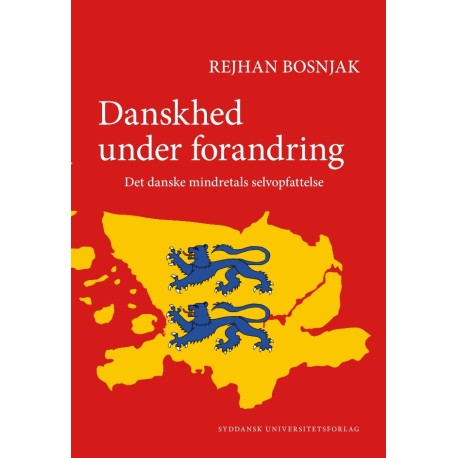 Danskhed under forandring: Det danske mindretals selvopfattelse